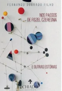 Livro Nos Passos de Fiszel Czeresnia e Outras Histórias Coleção Viagens na Ficção de Fernando Dourado Filho pela Chiado (2016)

