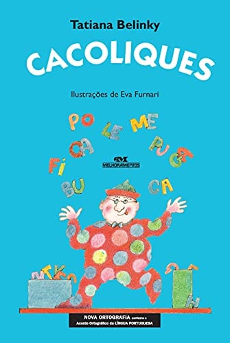 Cacoliques (2 edição - 12 impressão) de Tatiana Belinky - Eva Furnari pela Melhoramentos (2019)
