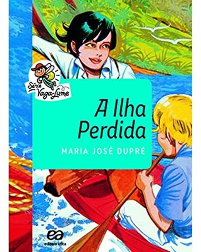 A Ilha Perdida - Edicao Comemorativa de Maria José Dupré pela Atica (2021)
