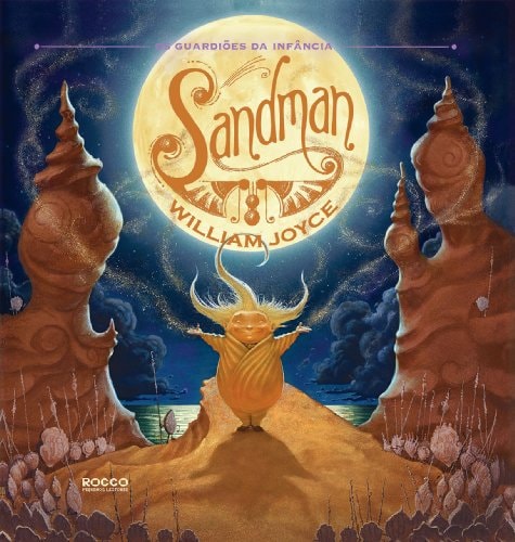 Sandman. A História De Sanderson Soneca - Vol. 4. Col. Os Guardiões Da Infância de William Joyce pela Rocco (2025)
