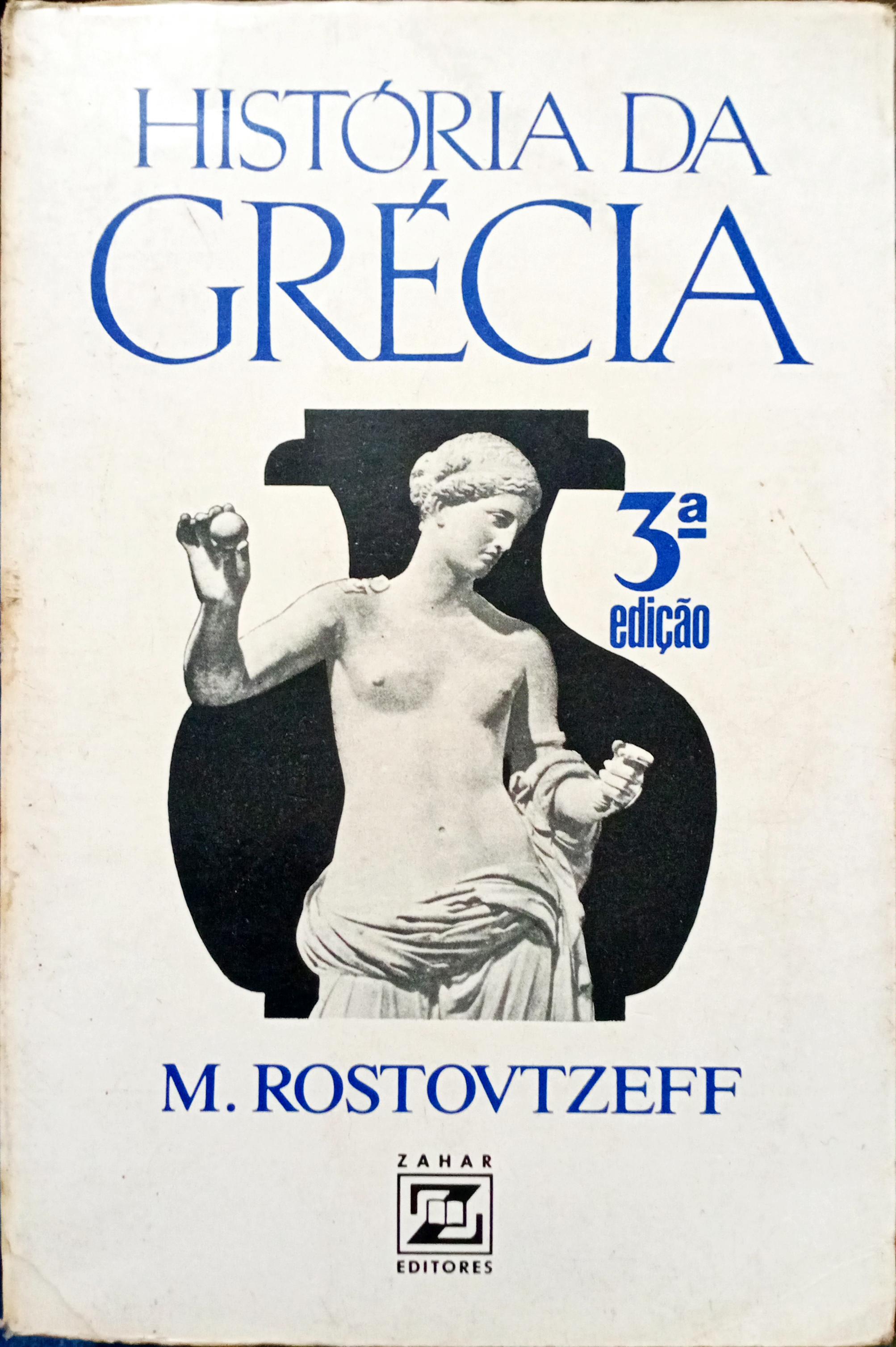 História da  Grécia de M. Rostovtzeff pela Zahar (1983)
