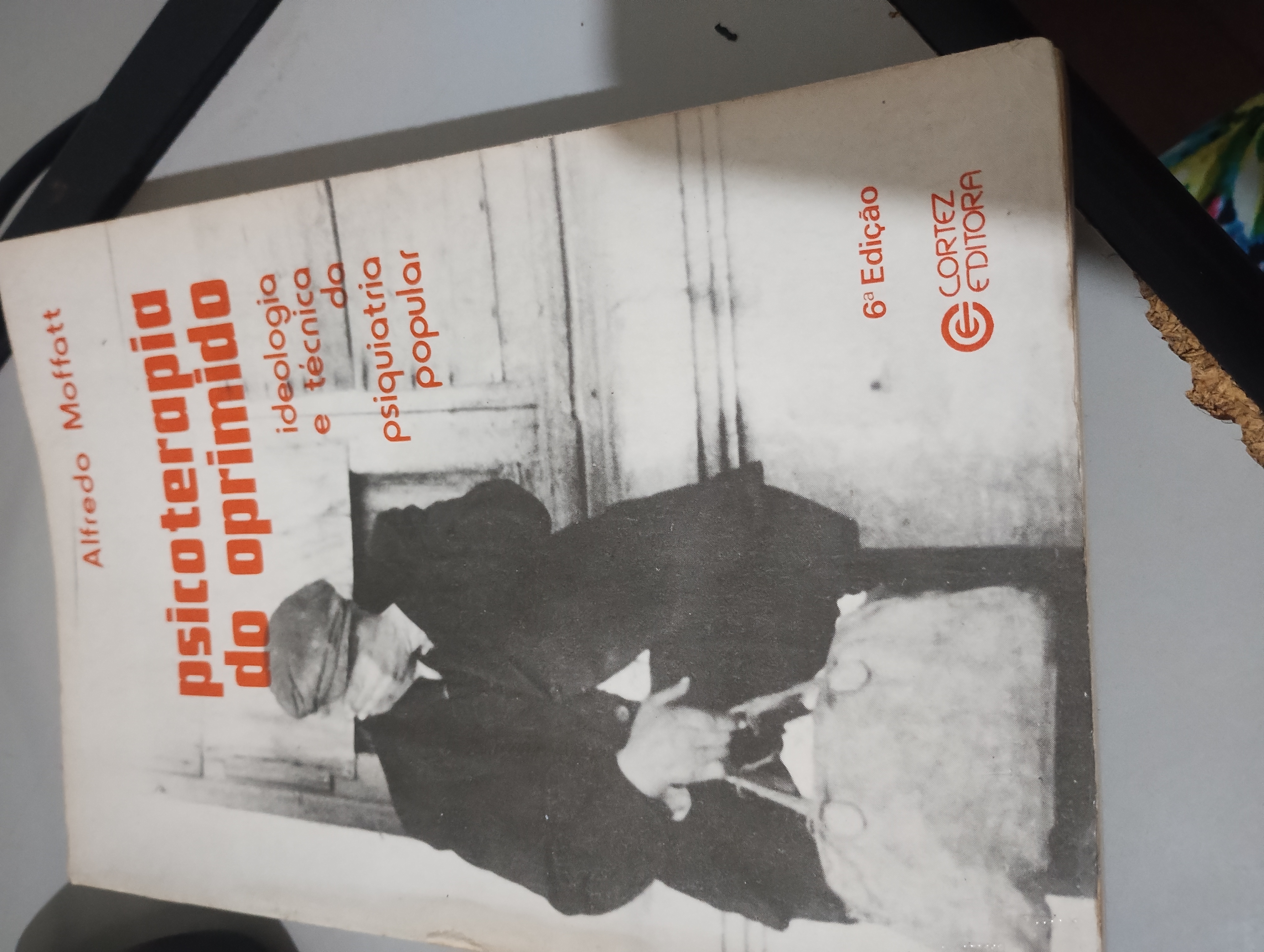 Psicoterapia do oprimido-ideologia e técnica da psiquiatria popular de Alfredo Moffatt pela Cortez (1986)
