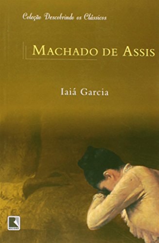 Iaiá Garcia de Machado De Assis pela Record (2000)
