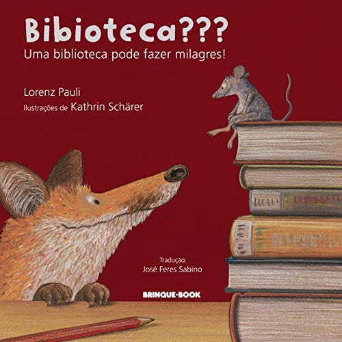 Bibioteca Uma Biblioteca Pode Fazer Milagres de Lorenz Pauli pela Brinque Book (2012)

