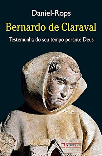 Bernardo De Claraval de Daniel-rops pela Quadrante Editora (2013)