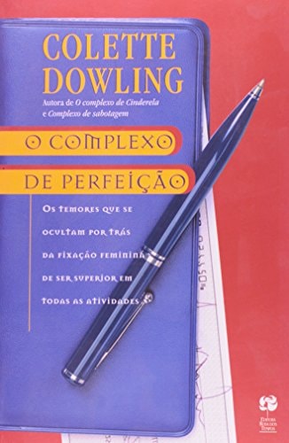 Complexo De Perfeição de Colette Dowling pela Rosa dos Tempos (1989)
