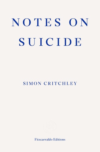 Livro Notes On Suicide de Simon Critchley pela Fitzcarraldo Editions (2015)
