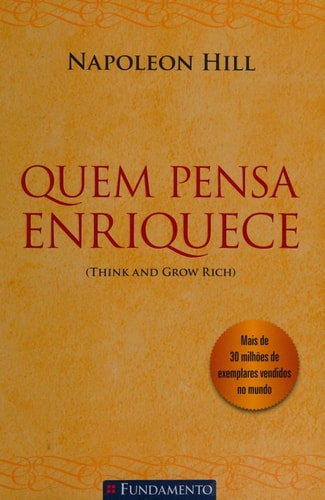 Quem Pensa Enriquece de Napoleon Hill pela Fundamento (2009)
