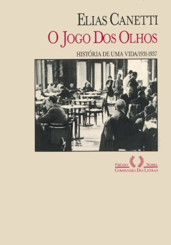 O Jogo Dos Olhos de Elias Canetti pela Companhia Das Letras (2001)
