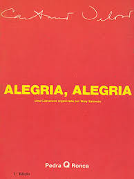 Livro Alegria, Alegria de Waly Salomão, Caetano Veloso pela Pedra Q Ronca
