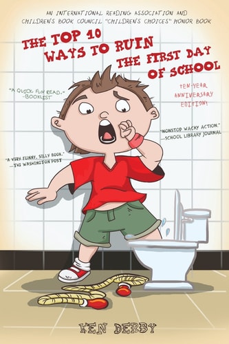 The Top 10 Ways To Ruin The First Day Of School: Ten-year Anniversary Edition de Ken Derby pela Illusion Publishing (2004)

