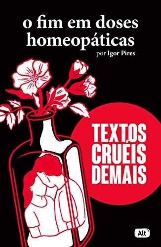 Textos Cruéis Demais Para Ler Rapidamente - Vol 3 de Igor Pires pela Globo Alt (2020)
