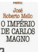 Livro O Império De Carlos Magno de José Roberto Mello pela Atica (1990)