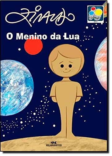 O Menino Da Lua de Ziraldo Alves Pinto pela Melhoramentos (2012)
