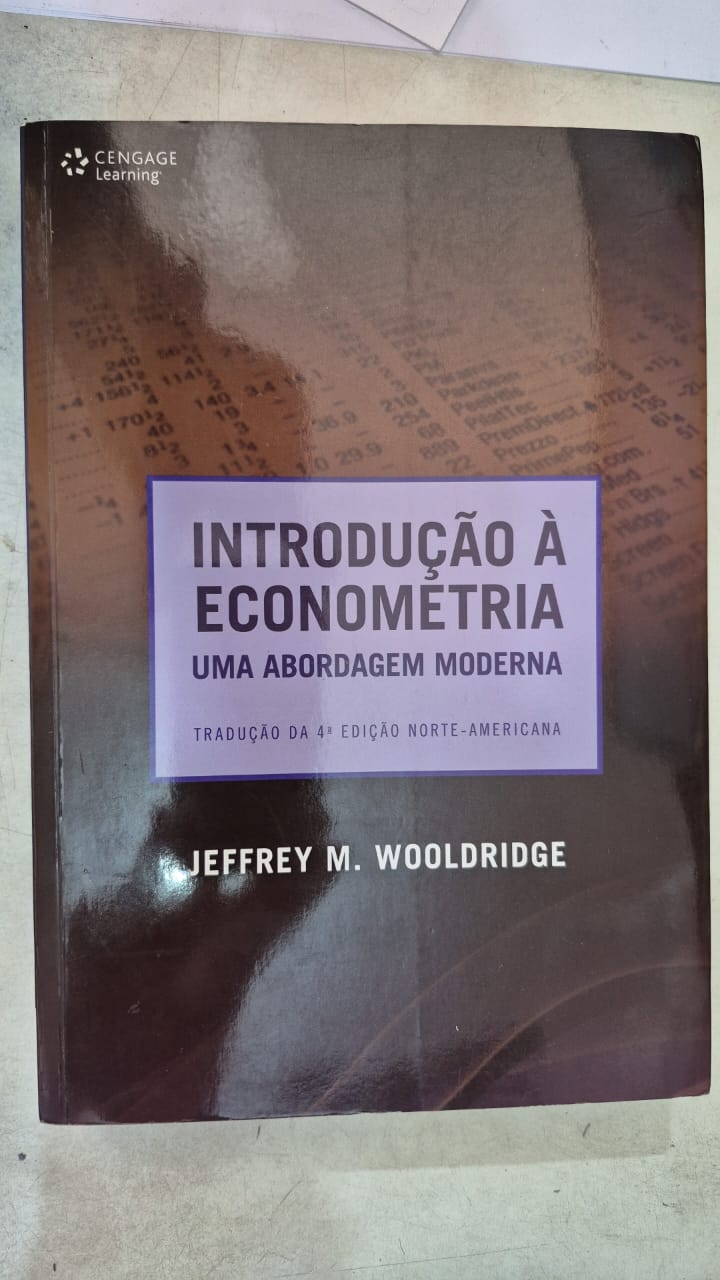 Introducao A Econometria: Uma Abordagem Moderna - Traducao Da 4 Edicao Norte-americana de Jeffrey M Wooldridge pela Cengage Ctp (2016)
