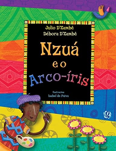 Nzuá E O Arco- Íris de Júlio Dzambêtipo pela Global (2010)