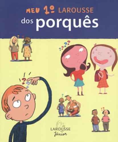 Meu 1º Larousse Dos Porquês de Ricardo Lísias pela Larousse (2004)