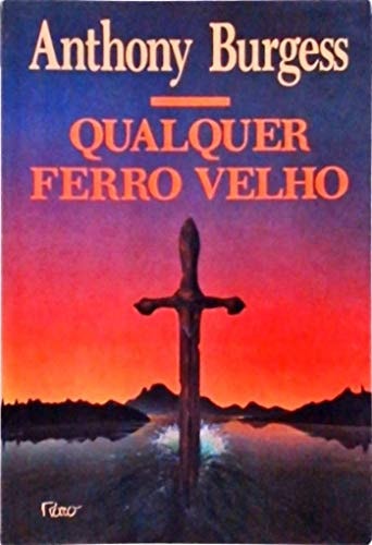 Qualquer Ferro Velho de Anthony Burgess pela Rocco (1994)

