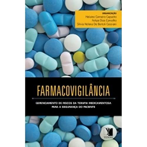 Farmacovigilância. Gerenciamento De Riscos Da Terapia Medicamentosa Para A Segurança Do Paciente de Felipe Carvalhopeso pela Yendis (2011)