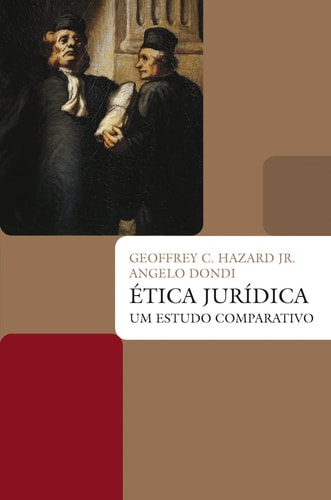 Ética Juridica: Um Estudo Comparativo de Hazard pela Wmf Martins Fontes (2011)