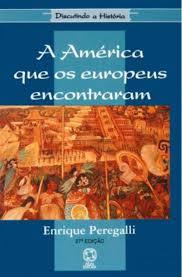 Livro A América Que os Europeus Encontraram de Enrique Peregalli pela Atual (1994)
