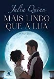 Mais Lindo Que A Lua ( Livro 1) de Julia Quinn pela Arqueiro
