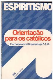 Espiritismo: Orientaçãa  Para Os Catolicos de Frei Boaventura Kloppenburg pela Loyola (2002)
