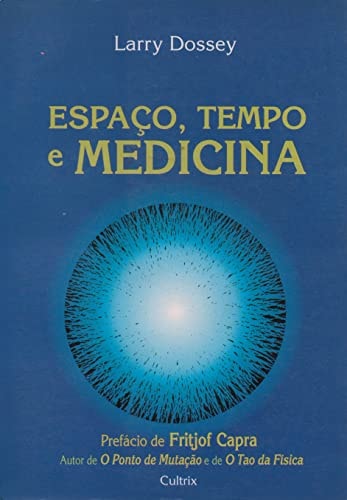 Espaço, Tempo E Medicina de Larry Dossey pela Cultrix - Grupo Pensamento (1998)
