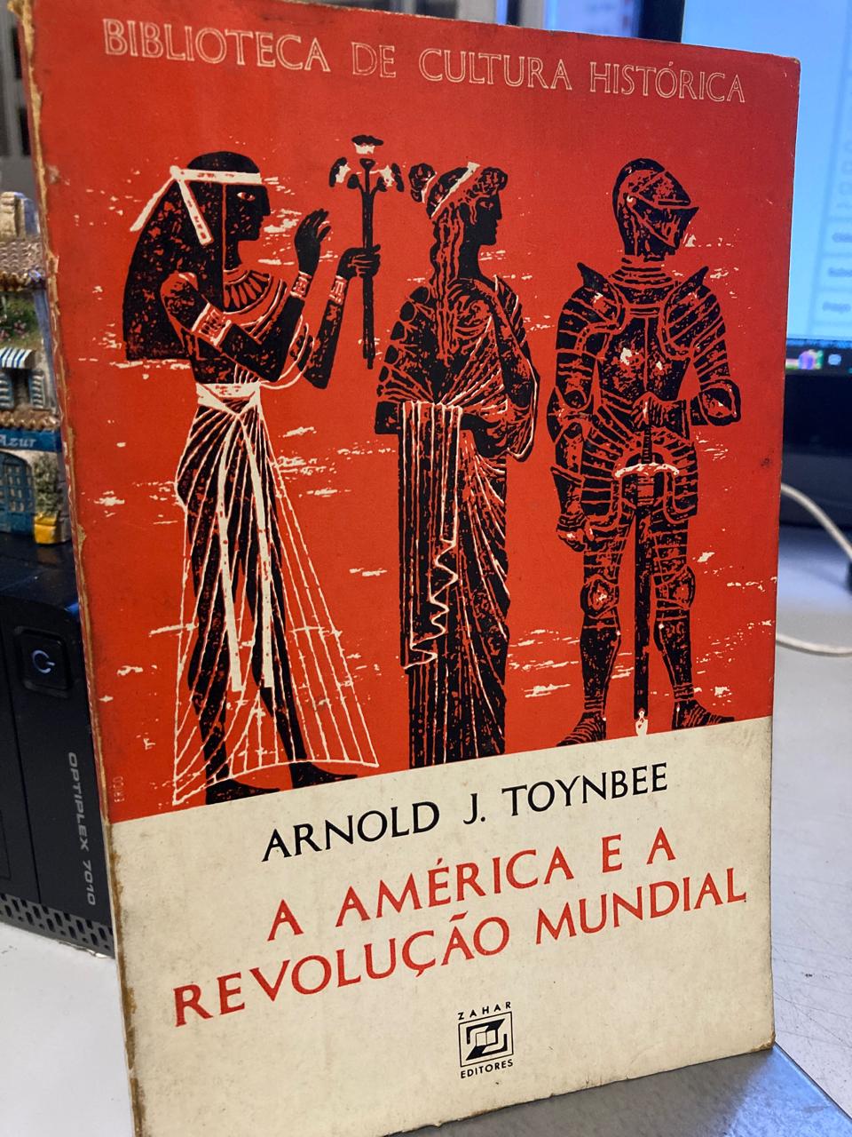 A América e a Revolução Mundial de Arnold J Toynbee pela Zahar (1963)