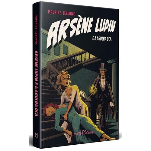 Arsène Lupin E A Agulha Oca de Maurice Leblanc pela Martin Claret
