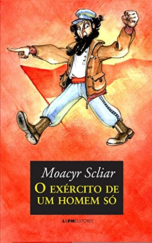 O Exército De Um Homem Só de Moacyr Scliar pela L&pm (2014)
