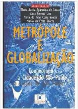 Livro Metrópole e Globalização Conhecendo a Cidade de São Paulo de Maria Adélia Aparecida de Souza, Sonia Correia Lins, Maria do Pilar Costa Santos e Murilo da Costa Santos pela Cedesp (1999)
