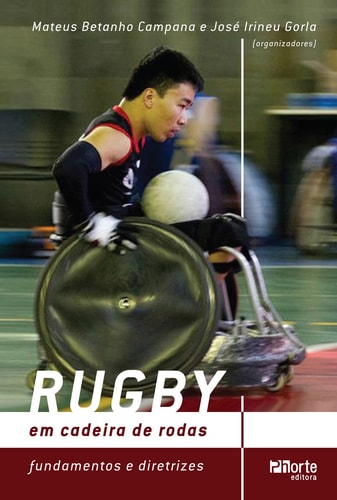 Rugby Em Cadeira De Rodas: Fundamentos E Diretrizes de Mateus Betanho / Gorla Campana pela Phorte
