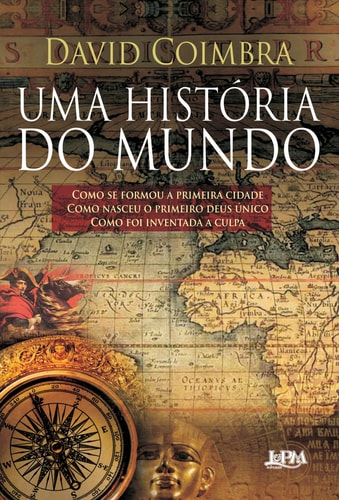 Uma Historia Do Mundo de David Coimbra pela L&pm (2012)
