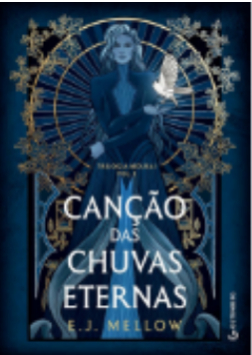 Canção Das Chuvas Eternas de E. J. Mellow pela Gutenberg (2024)
