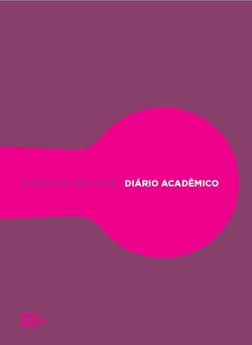 Livro Diário Acadêmico de Stéphanie Malysse pela Estação Das Letras E Cores (2008)