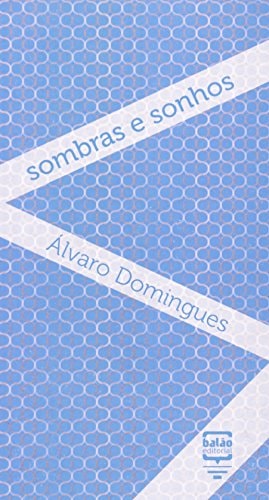 Sombras E Sonhos de Domingues pela Balão (2010)
