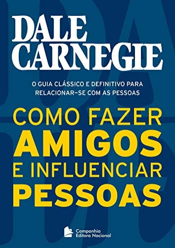 Como Fazer Amigos E Influenciar Pessoas de Dale Carnegie pela Companhia Editora Nacional (2025)
