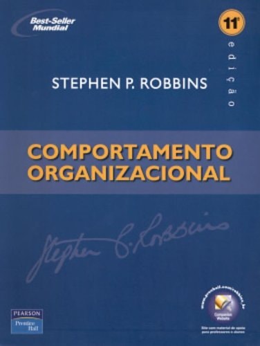 Comportamento Organizacional de Sthepen P Robbins pela Pearson (2005)
