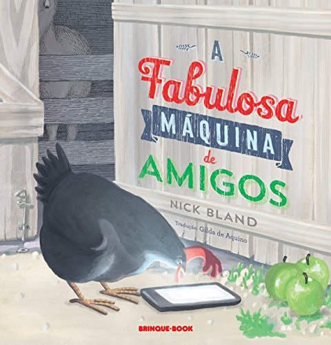 A Fabulosa Maquina De Amigos de Pedro Henrique K Rosa pela Editora Brinque-book (2016)
