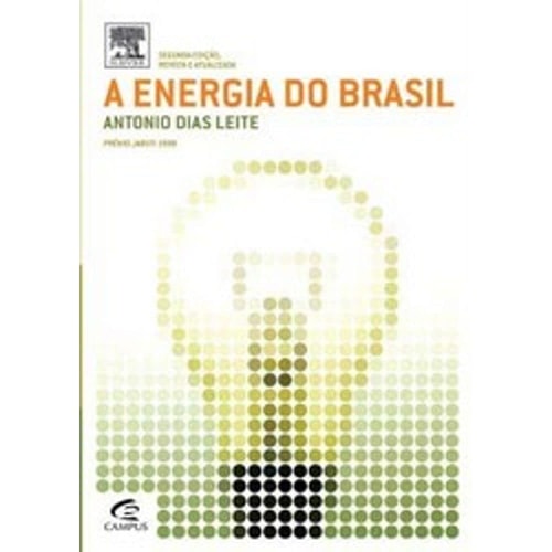 A Energia Do Brasil de Antonio Dias Leite pela Elsevier (2007)
