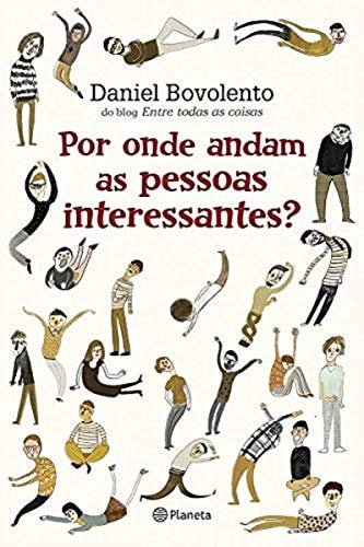 Por Onde Andam As Pessoas Interessantes de Daniel Bolovento pela Planeta (2015)
